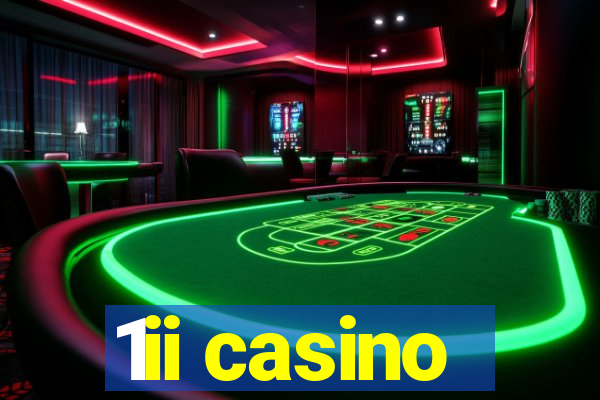 1ii casino